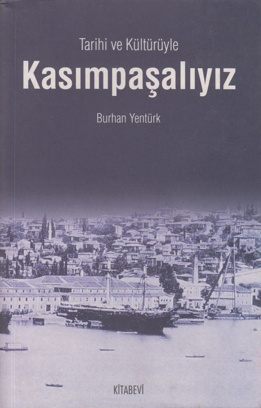 Tarihi Ve Kültürüyle Kasimpasaliyiz