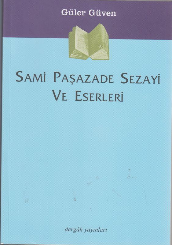 Sami Pasazade Sezayi Ve Eserleri