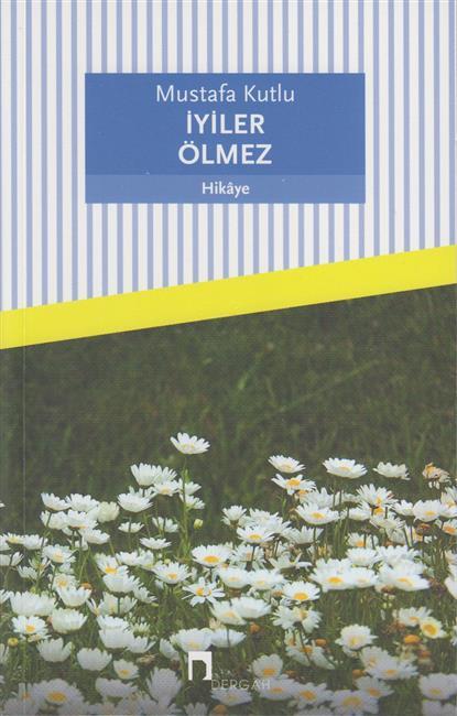 Iyiler Ölmez