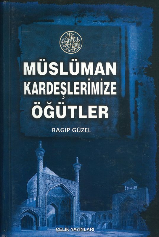 Müslüman  Kardeslerimize Ögütler