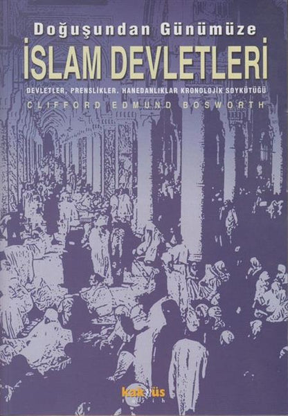 Dogusundan Günümüze Islam Devletleri