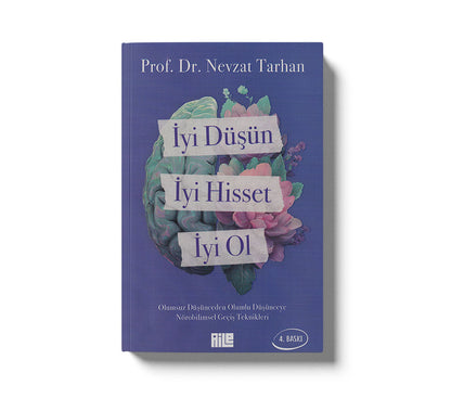 İyi Düşün, İyi Hisset, İyi Ol
