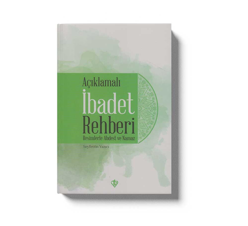 Açıklamalı Ibadet Rehberi