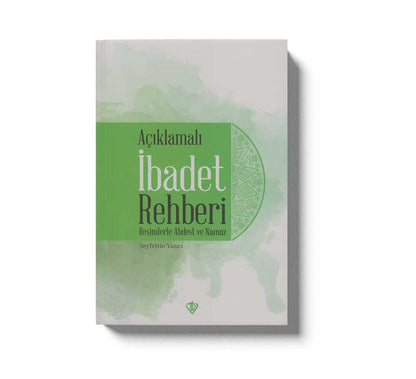 Açıklamalı Ibadet Rehberi