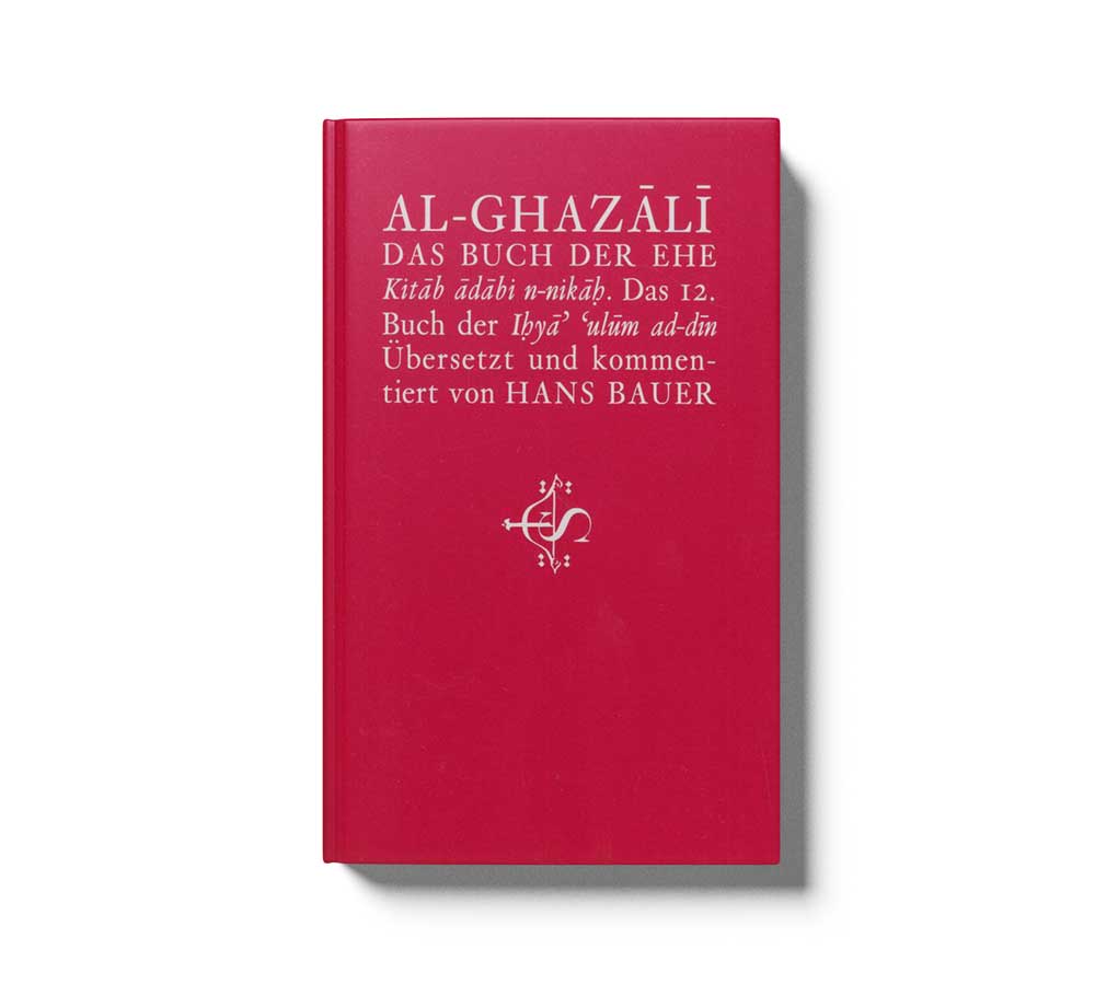 Al-Ghazali Das Buch der Ehe