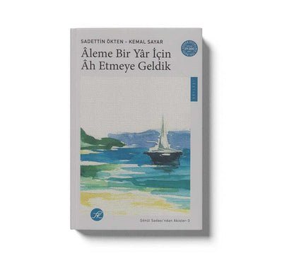 Aleme Bir Yar İçin Ah Etmeye Geldik