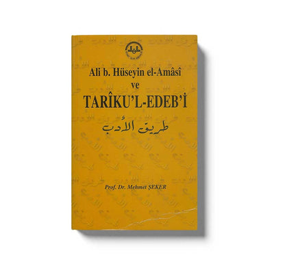 Ali B. Hüseyin El-Amasi Ve Tariku`L-Edeb`I