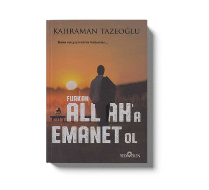 Allaha Emanet Ol Furkan