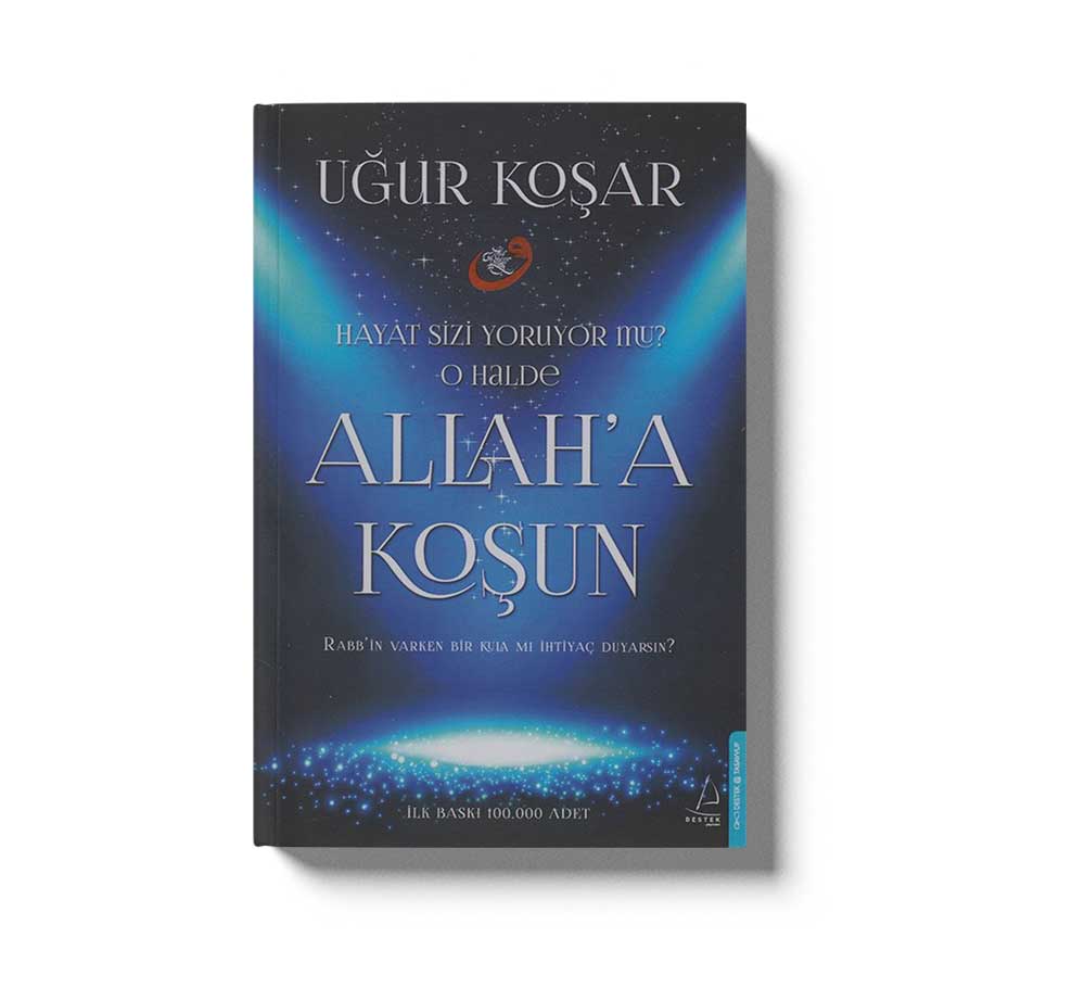 Allaha Kosun Hayat Sizi Yoruyormu? O Halde