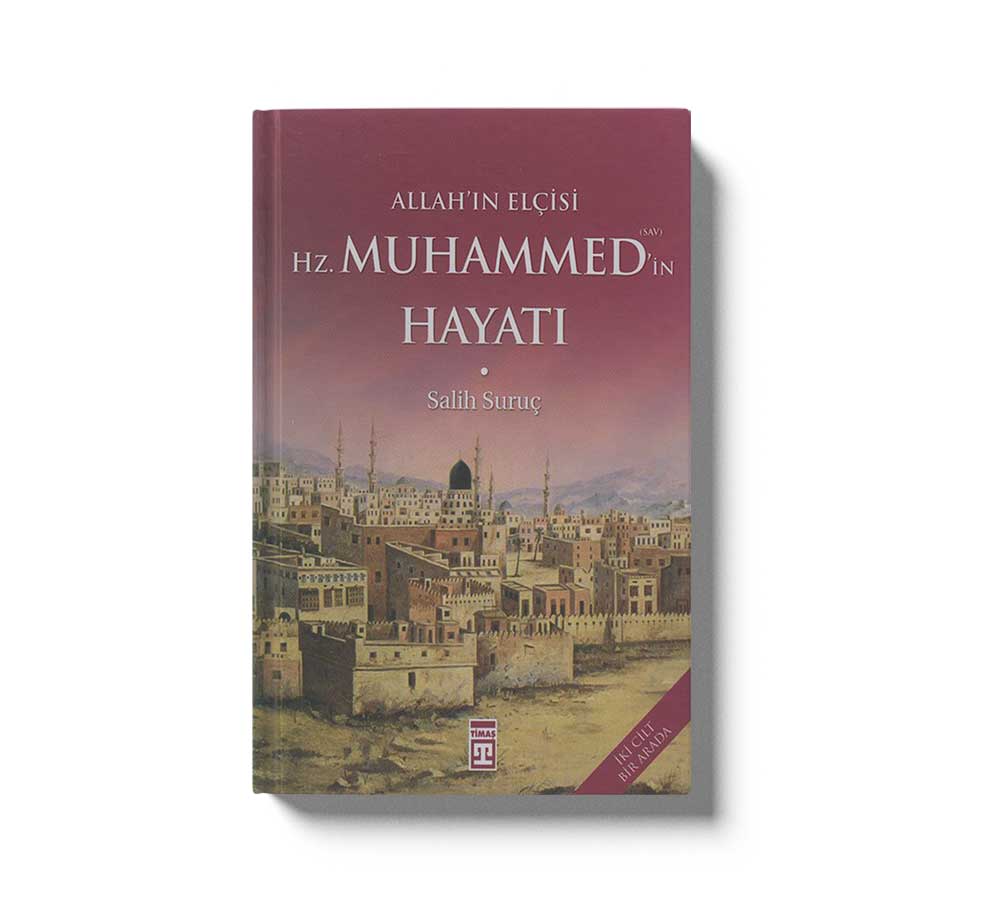 Allah'in Elcisi Hz. Muhammed'in Hayatı
