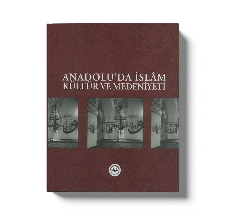 Anadolu'da İslam Kültür ve Medeniyeti