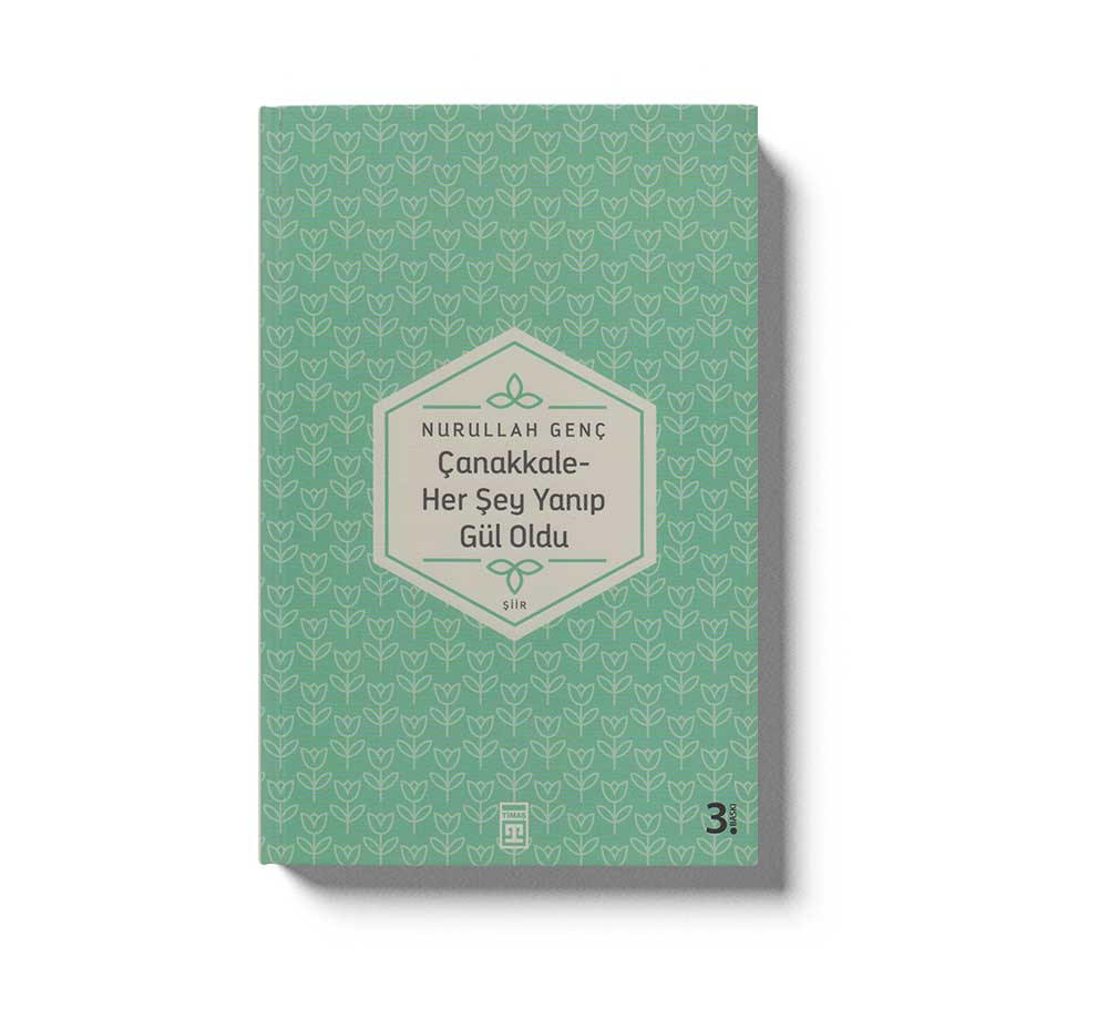 Çanakkale Her Şey Yanıp Gül Oldu