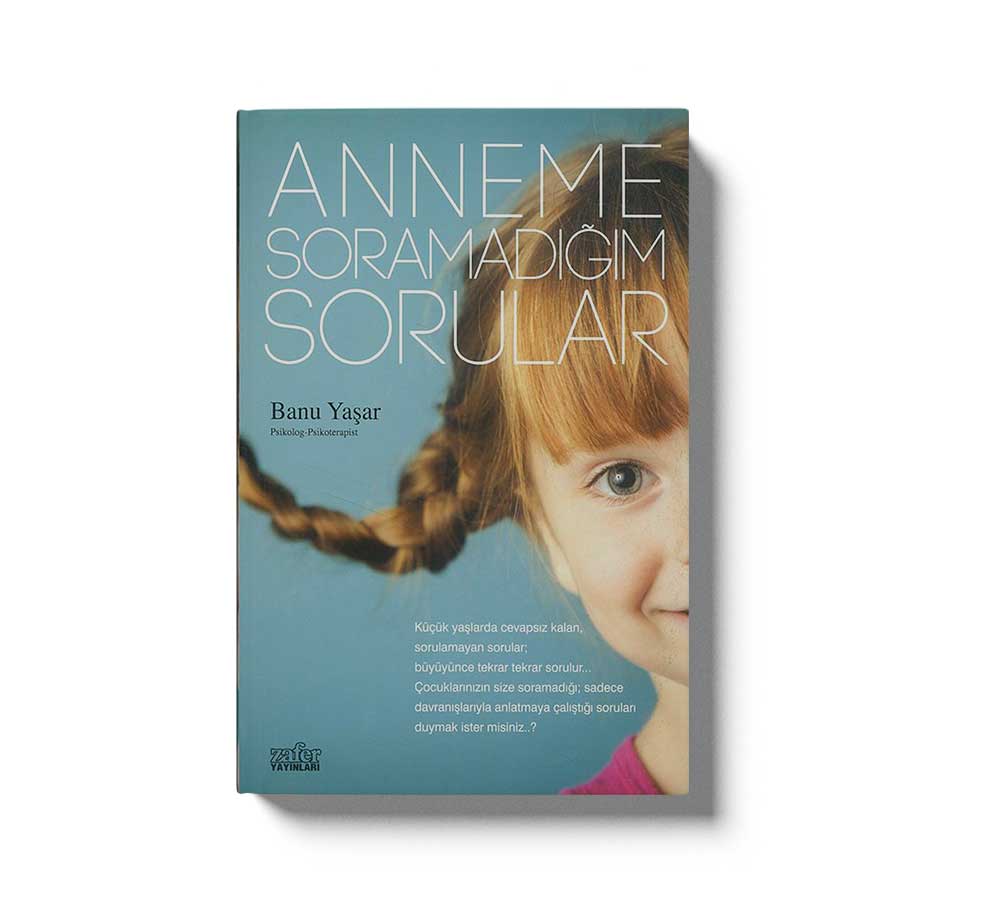 Anneme Sormadigim Sorular