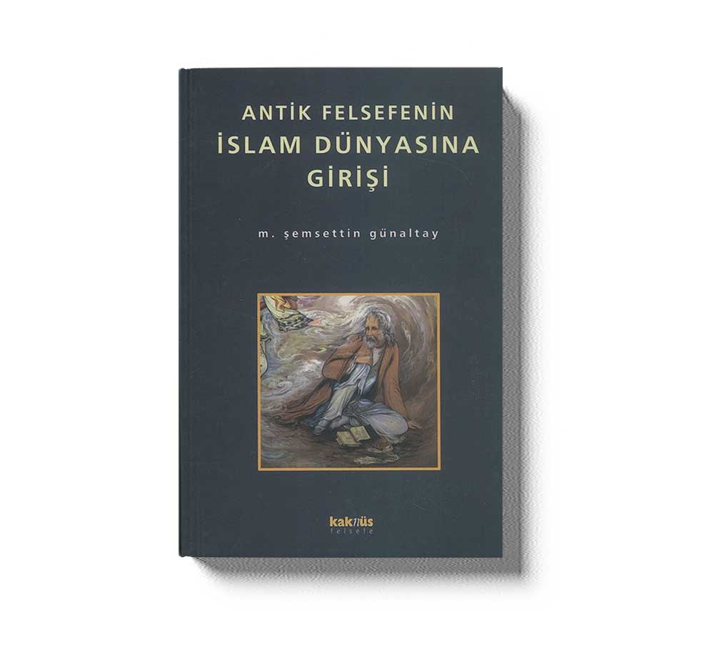 Antik Felsefenin Islam Dünyasina Girisi