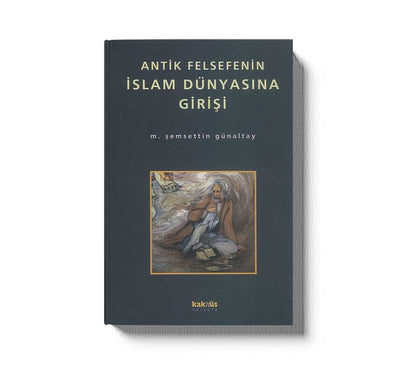 Antik Felsefenin Islam Dünyasina Girisi