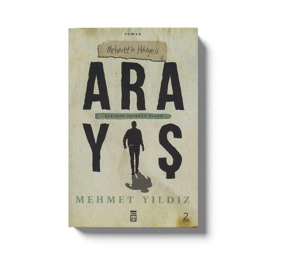 Arayış; Mehmet'in Hikayesi - Ben Seni Ararken Öldüm