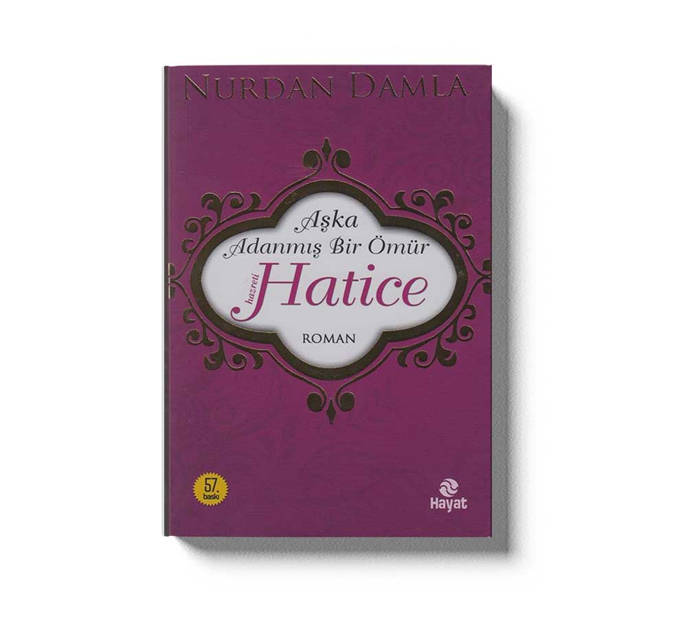 Aşka Adanmiş Bir Ömür Hazreti Hatice