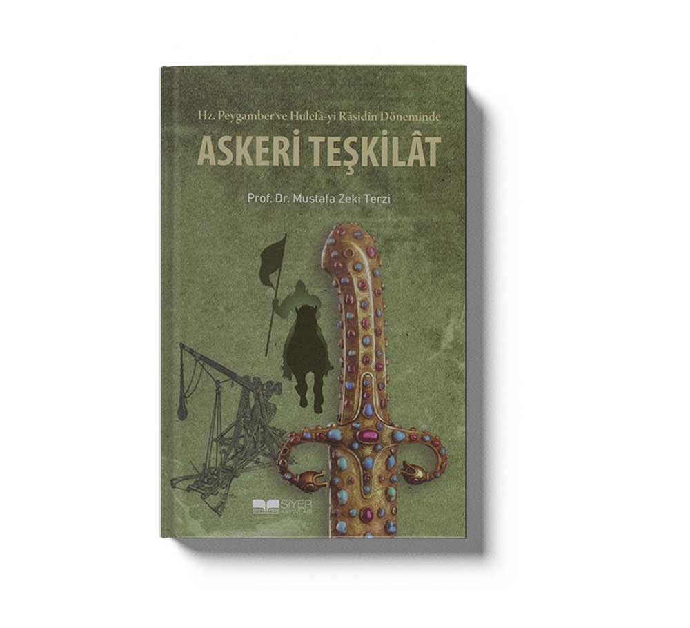 Askeri Teskilat Hz. Peygamber Ve Hulefayi Rasidin Döneminde