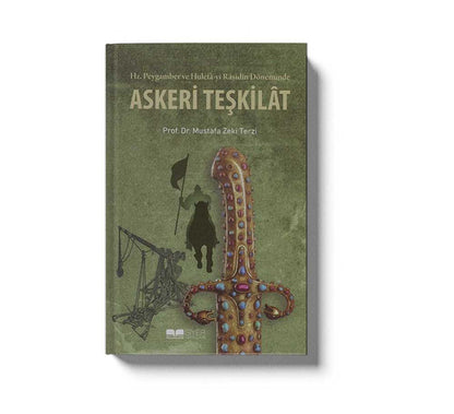 Askeri Teskilat Hz. Peygamber Ve Hulefayi Rasidin Döneminde