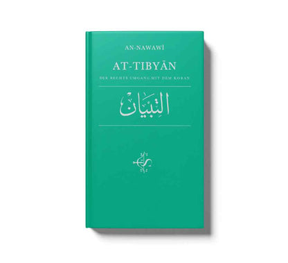 At -Tibyan Der Rechte Umgang mit Dem Koran