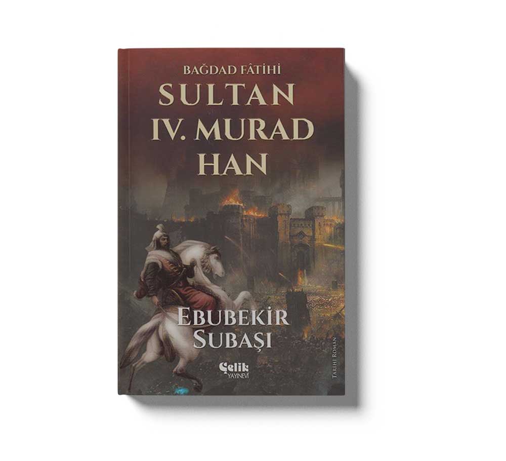 Bağdad Fatihi Sultan IV Murad Han