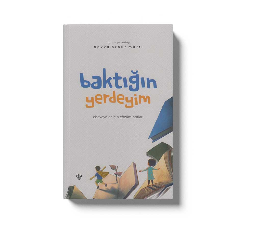 Baktigin Yerdeyim Ebeveynler Için Çözüm Notlari