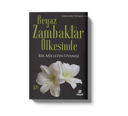 Beyaz Zanbaklar Ülkesinde Bir Milletin Uyanışı