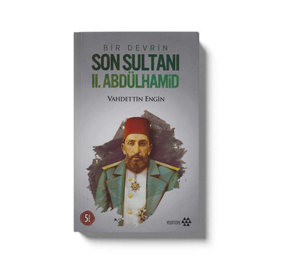 Bir Devrin Son Sultani II. Abdülhamid