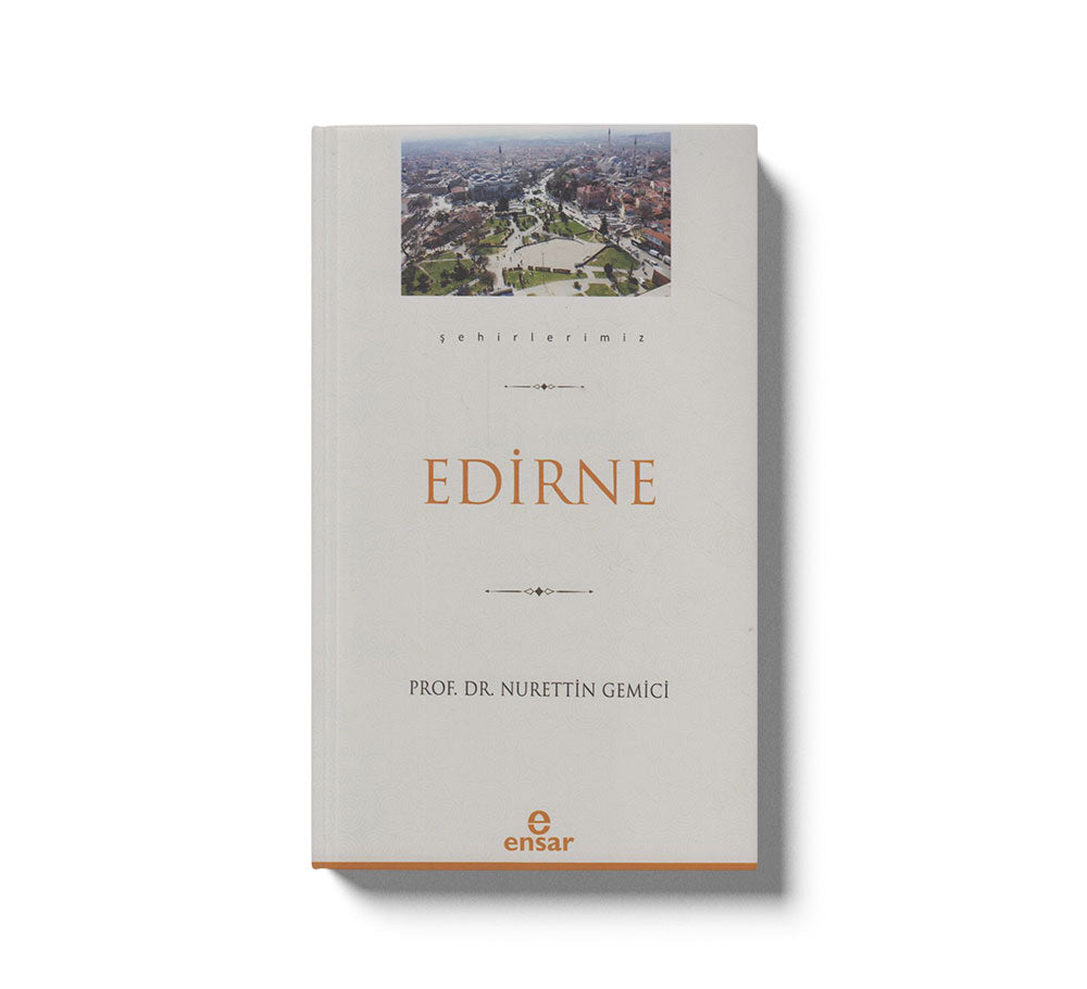 Edirne (Şehirlerimiz-10)