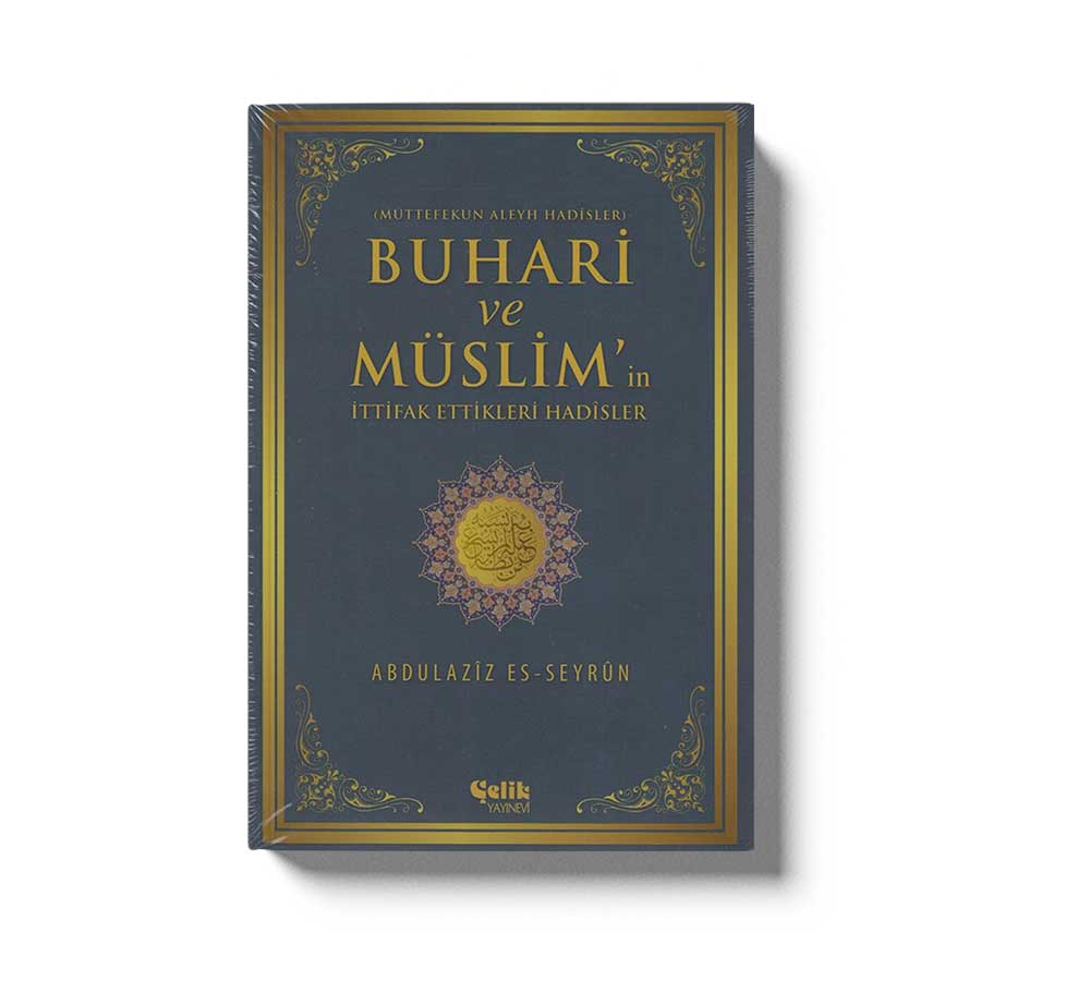 Buhari Ve Müslim In Ittifak Ettikleri Hadisler