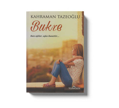 Bukre Bazı Aşklar Aşka Ihanettir