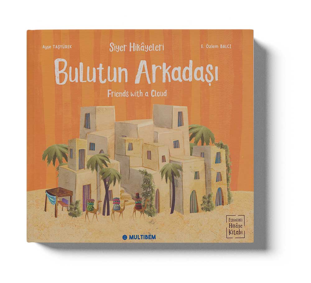 Siyer Hikayeleri - Bulutun Arkadaşı