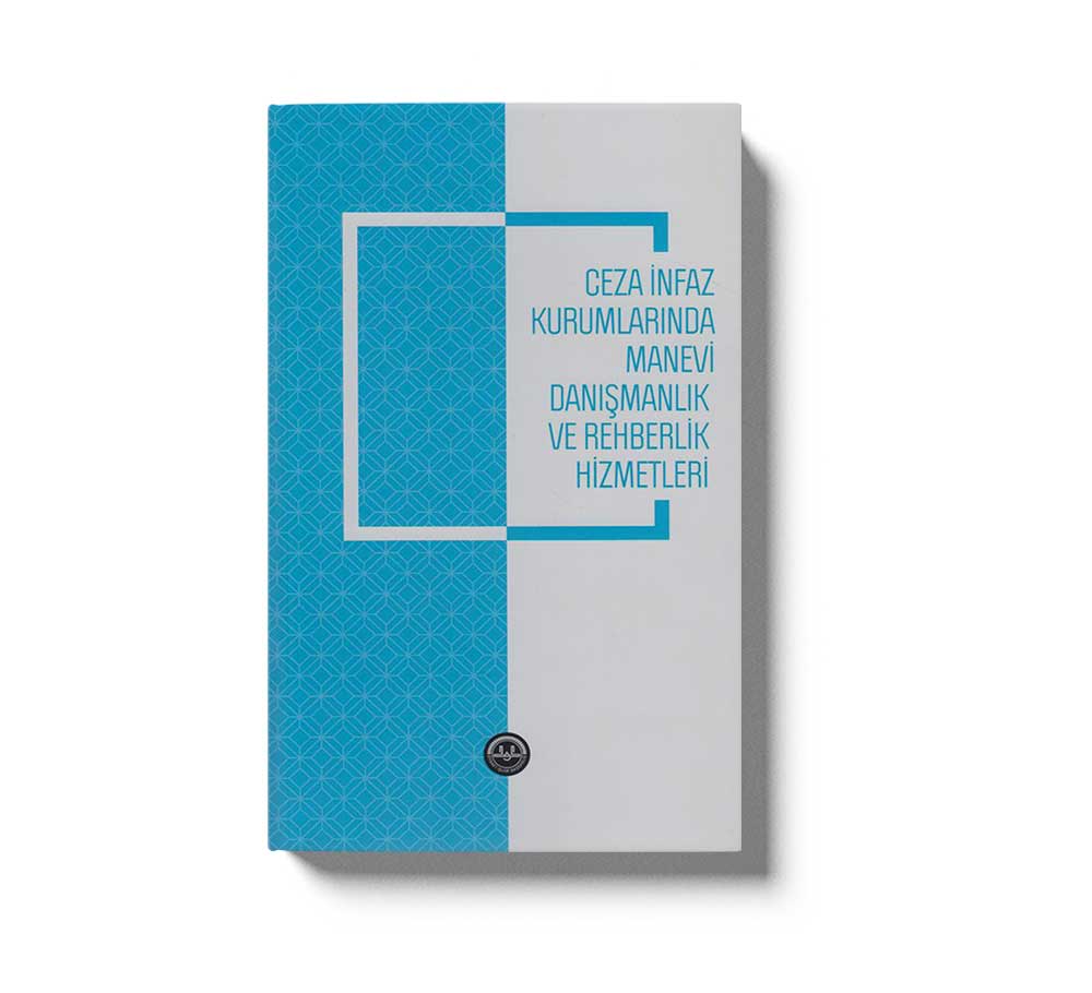 Ceza Infaz Kurumlarinda Manevi Danismanlik ve Rehberlik Hizmetleri