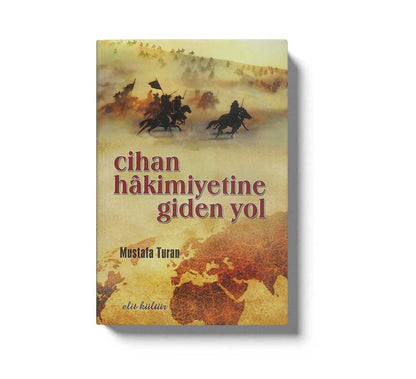 Cihan Hakimiyetine  Giden Yol