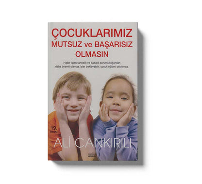 Cocuklarimiz Mutsuz ve Basarisiz Olmasin