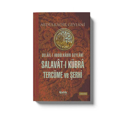 Dalal-i Abdülkadir Ceylani Salavat-I Kübra Tercüme Ve Serhi  Samua