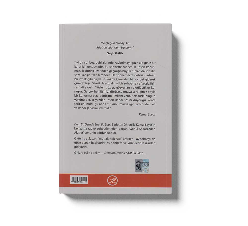 Dem Bu Demdir Saat Bu Saat; Gönül Sadası’ndan Akisler-4