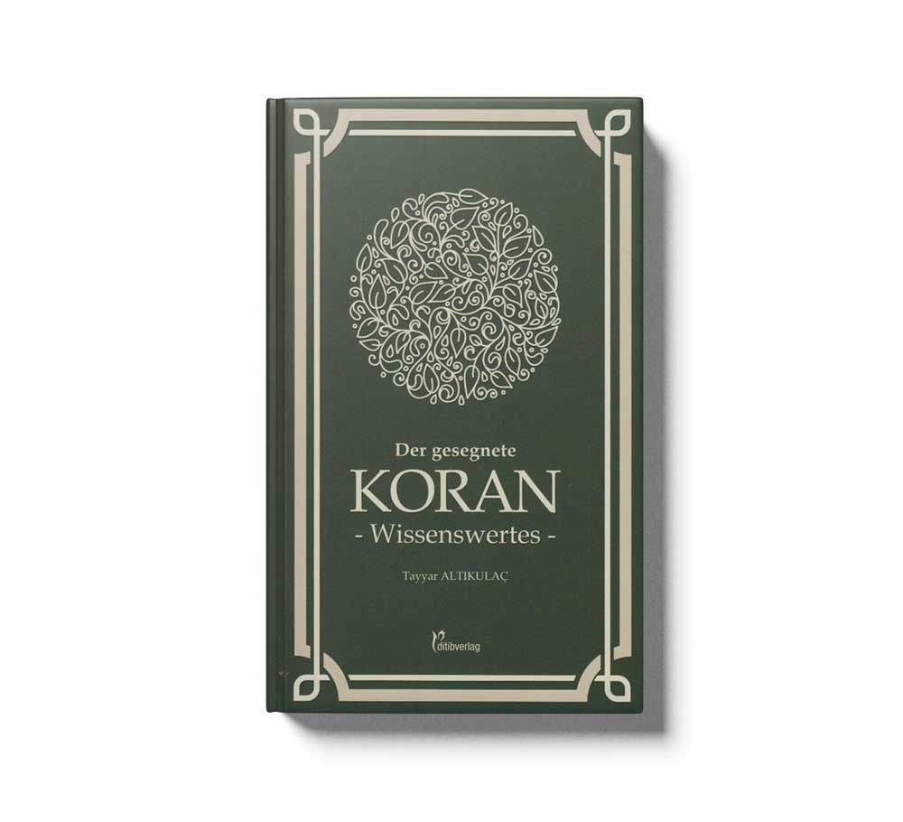 Der gesegnete Koran Wissenswertes