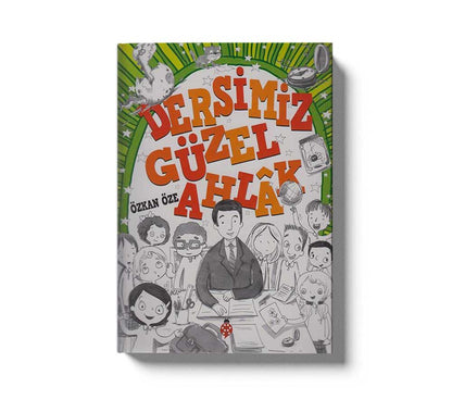 Dersimiz Güzel Ahlak