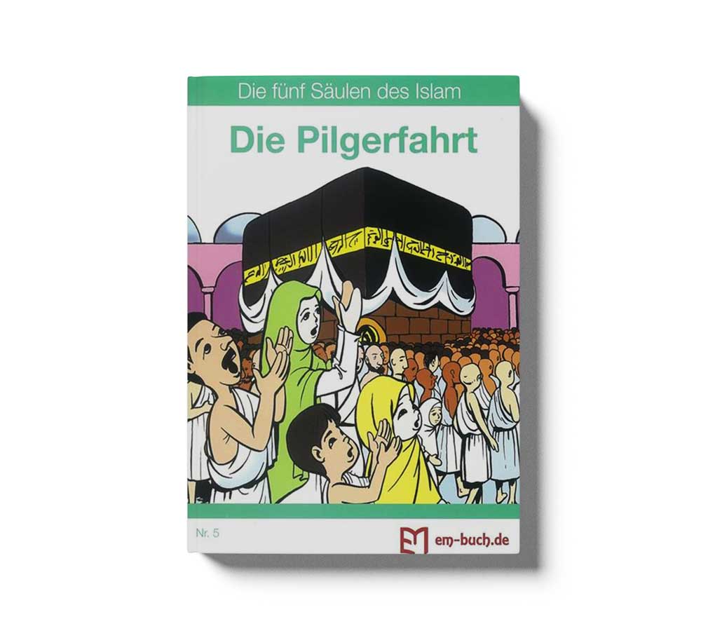 Die Fünf Säulen Des Islam - Die Pilgerfahrt