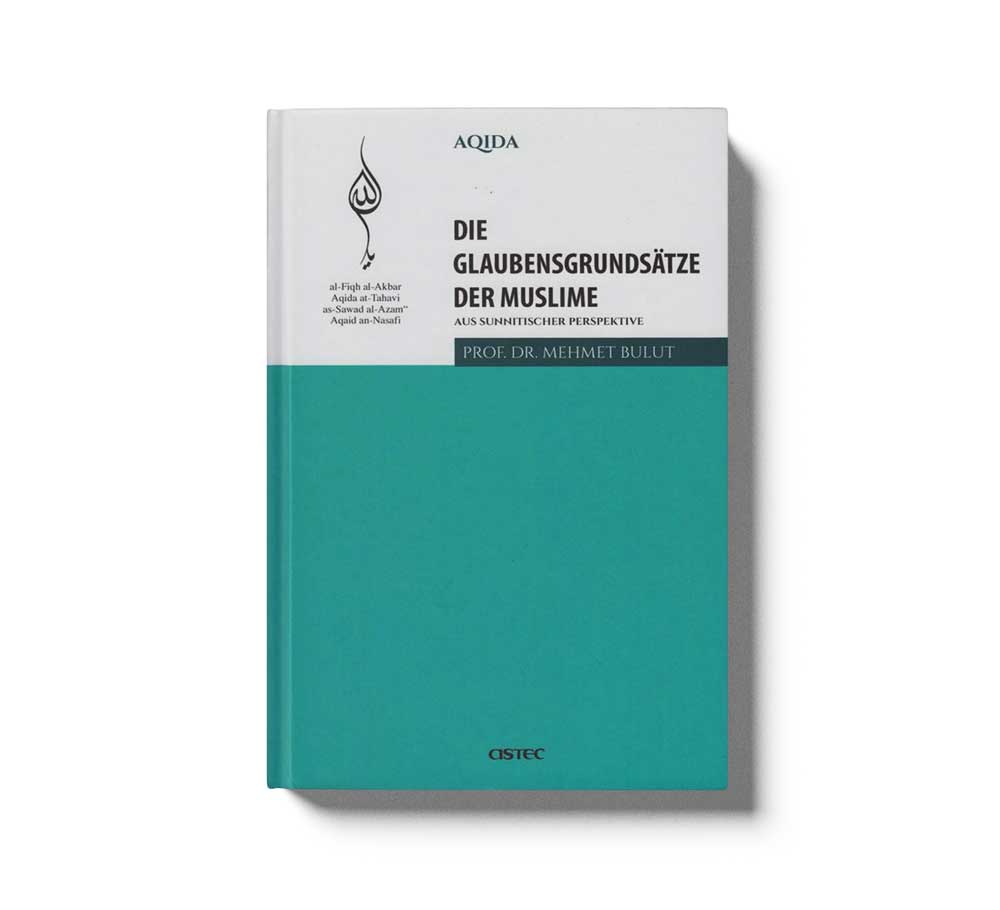 Die Glaubensgrundsätze Der Muslime