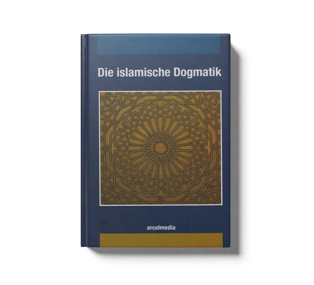 Die Islamische Dogmatik