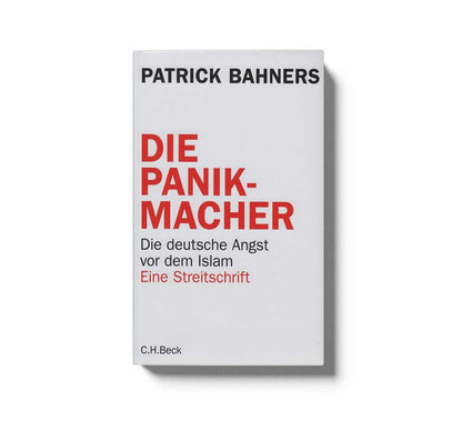 Die Panikmacher - Die Deutsche Angst Vor Dem Islam