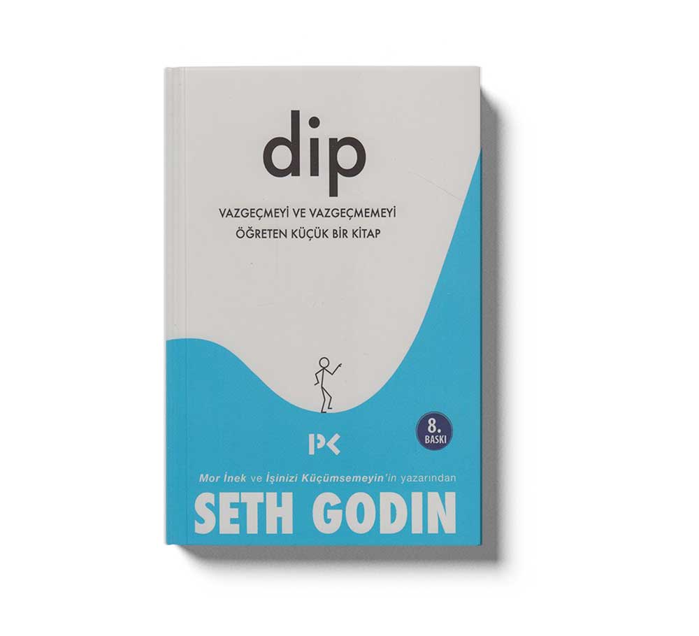 Dip ( Vazgecmeyi Ve Vazgecmemeyi Ögreten Kitap )
