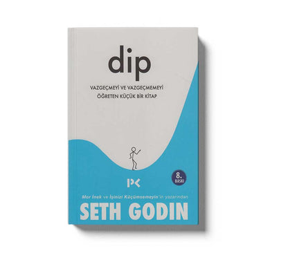 Dip ( Vazgecmeyi Ve Vazgecmemeyi Ögreten Kitap )
