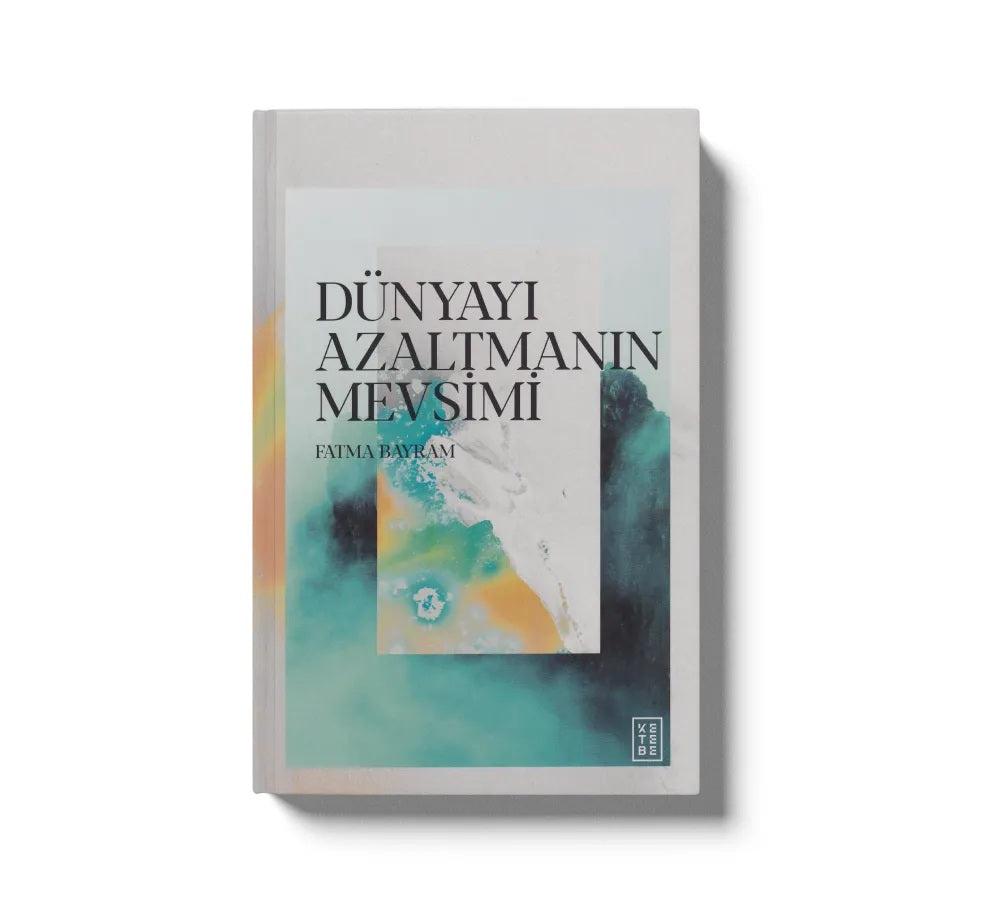 Dünyayı Azaltmanın Mevsimi
