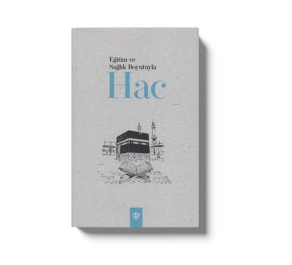 Egitim Ve Saglik Boyutuyla Hac