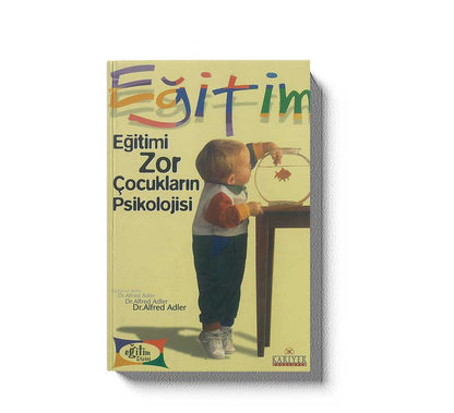 Eğitim Zor Çocukların Psikolojisi