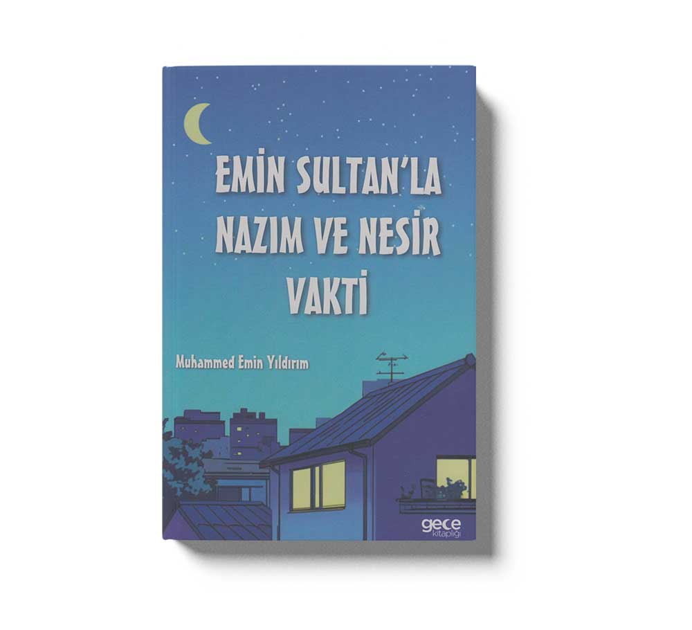 Emin Sultan’la Nazım ve Nesir Vakti