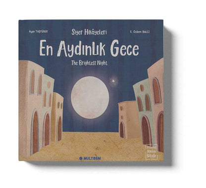 Siyer Hikayeleri - En Aydınlık Gece